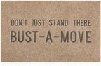 Funny Outdoor Indoor Door Mats Don't Just Stand There Bust A Move Welcome Mat by Lzuso